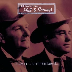 FLATT & SCRUGGS / フラット&スクラグス / ESSENTIAL FLATT & SCRUGGS-'TIS