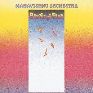 MAHAVISHNU ORCHESTRA / マハヴィシュヌ・オーケストラ / BIRDS OF FIRE
