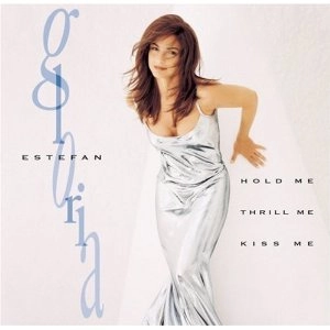 GLORIA ESTEFAN / グロリア・エステファン / HOLD ME THRILL ME KISS ME