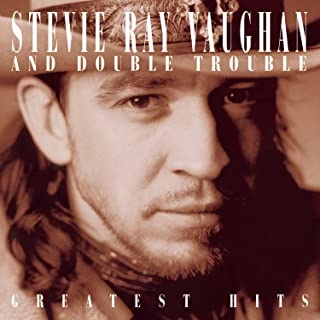 STEVIE RAY VAUGHAN AND DOUBLE TROUBLE / スティーヴィー・レイ・ヴォーン&ダブル・トラブル / GREATEST HITS