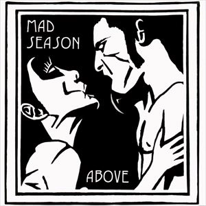 MAD SEASON / マッド・シーズン / ABOVE