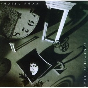 PHOEBE SNOW / フィービ・スノウ / SOMETHING REAL