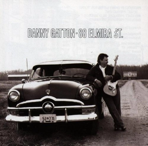 DANNY GATTON / ダニー・ガットン / 88 ELMIRA ST.