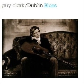 GUY CLARK / ガイ・クラーク / DUBLIN BLUES