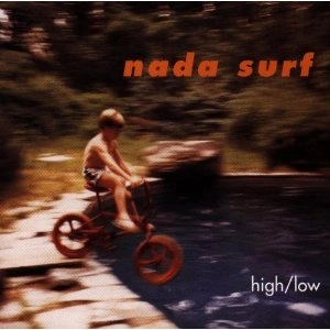 NADA SURF / ナダ・サーフ / HIGH/LOW