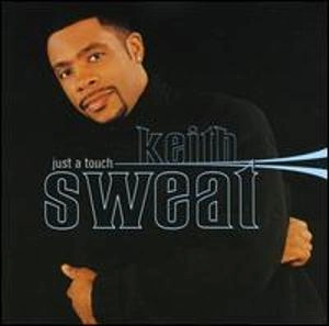 KEITH SWEAT / キース・スウェット / JUST A TOUCH