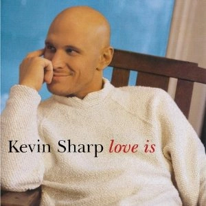 KEVIN SHARP / LOVE IS