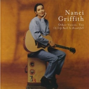 NANCI GRIFFITH / ナンシー・グリフィス / OTHER VOICES TOO (A TRIP BACK