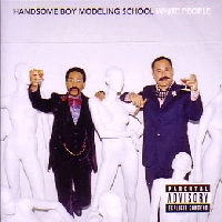 HANDSOME BOY MODELING SCHOOL / ハンサム・ボーイ・モデリング・スクール / WHITE PEOPLE