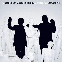 HANDSOME BOY MODELING SCHOOL / ハンサム・ボーイ・モデリング・スクール / WHITE PEOPLE INSTRUMENTAL
