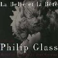 PHILIP GLASS ENSEMBLE / フィリップ・グラス・アンサンブル / GLASS:LA BELLE ET LA BETE