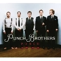 PUNCH BROTHERS / パンチ・ブラザーズ / PUNCH