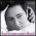 K.D.LANG / K.D.ラング / WARTERSHED