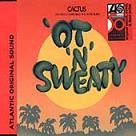 CACTUS / カクタス / 'OT 'N' SWEATY