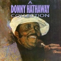 DONNY HATHAWAY / ダニー・ハサウェイ / COLLECTION