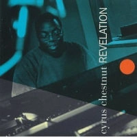 CYRUS CHESTNUT / サイラス・チェスナット / REVELATION