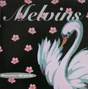 MELVINS / メルヴィンズ / STONER WITCH