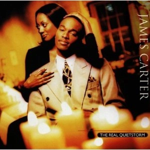 JAMES CARTER / REAL QUIETSTORM