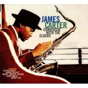 JAMES CARTER / Conversin' With The Elders