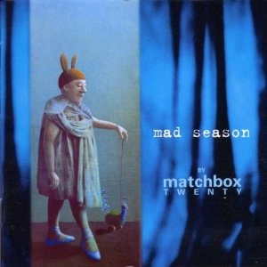 MATCHBOX TWENTY / マッチボックス・トゥエンティー / MAD SEASON BY MATCHBOX TWENTY