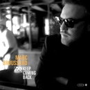 MARC BROUSSARD / KEEP COMING BACK