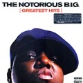 THE NOTORIOUS B.I.G. / GREATEST HITS