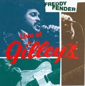 FREDDY FENDER / フレディ・フェンダー / LIVE AT GILLEYS - USA