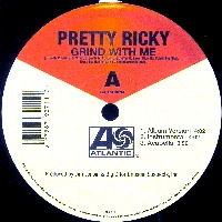 PRETTY RICKY / プリティ・リッキー / GRIND WITH ME