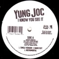 YUNG JOC / ヤング・ジョック / I KNOW YOU SEE IT