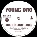 YOUNG DRO / ヤング・ドロー / RUBBERBAND BANKS