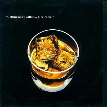 ELECTRONIC / エレクトロニック / GETTING AWAY WITH IT