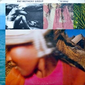 PAT METHENY GROUP / パット・メセニー・グループ / STILL LIFE(TALKING)