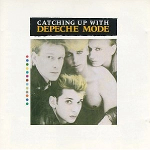DEPECHE MODE / デペッシュ・モード / CATCHING UP WITH DEPECHE MODE