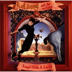 K.D. LANG & RECLINES / ANGEL WITH A LARIAT