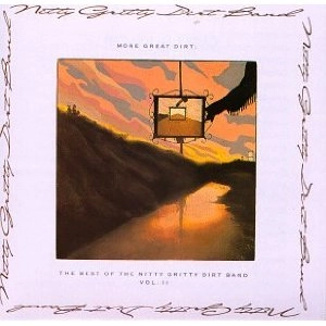 NITTY GRITTY DIRT BAND / ニッティ・グリッティ・ダート・バンド / MORE GREAT DIRT - BEST OF