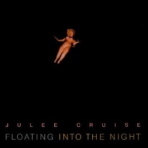 JULEE CRUISE / ジュリー・クルーズ / FLOATING INTO THE NIGHT
