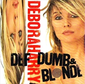 DEBORAH HARRY / デボラ・ハリー / DEF, DUMB, & BLONDE