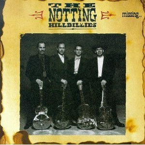 NOTTING HILLBILLIES / ノッティング・ヒルビリーズ / MISSING-PRESUMED HAVING A GOOD