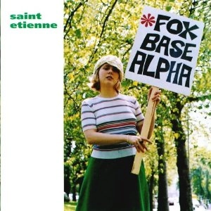 SAINT ETIENNE / セイント・エティエンヌ / FOXBASE ALPHA