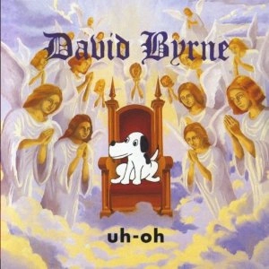 DAVID BYRNE / デヴィッド・バーン / UH-OH