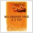 ZZ TOP / ZZトップ / RIO GRANDE MUD