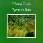 MICHAEL FRANKS / マイケル・フランクス / TIGER IN THE RAIN