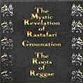 COUNT OSSIE & THE MYSTIC REVELATION OF RASTAFARI / カウント・オジー・アンド・ザ・ミスティック・リベレーション・オブ・ラスタファリ / ORIGINAL COMPLETE GROUNATION