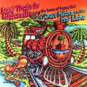 LAST TRAIN TO HICKSVILLE / DAN HICKS & THE HOT LICKS / ダン
