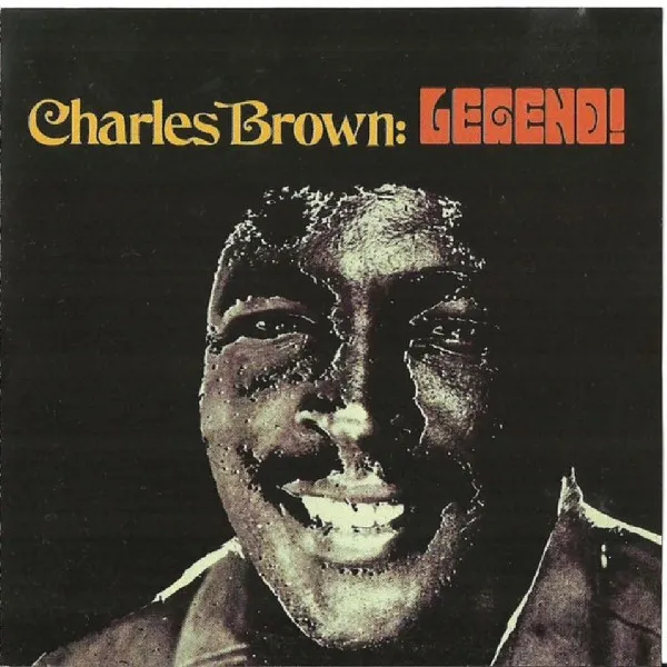 CHARLES BROWN / チャールズ・ブラウン / LEGEND!