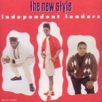 NEW STYLE (NAUGHTY BY NATURE) / INDEPENDENT LEADERS
