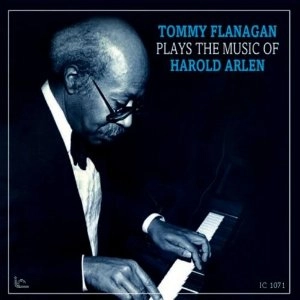 TOMMY FLANAGAN / トミー・フラナガン / PLAYS THE MUSIC OF HAROLD ARLEN (CD)