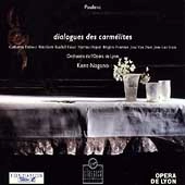 KENT NAGANO / ケント・ナガノ / プーランク:歌劇《カルメル派修道女の対話》全曲 / POULENC: DIALOGUES DES CARMELITES