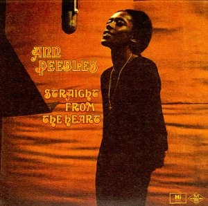 ANN PEEBLES / アン・ピーブルズ / STRAIGHT FROM THE HEART