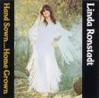 LINDA RONSTADT / リンダ・ロンシュタット / HAND SOWN...HOME GROWN